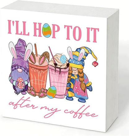 Easter Decorations I'll Hop To It After My Coffee Wooden Box Sign, Funny Bunny Spring Coffee Bar Decor, Farmhouse Easter Desk Shelf Tiered Tray Decor for Home Office 5x5 Inch