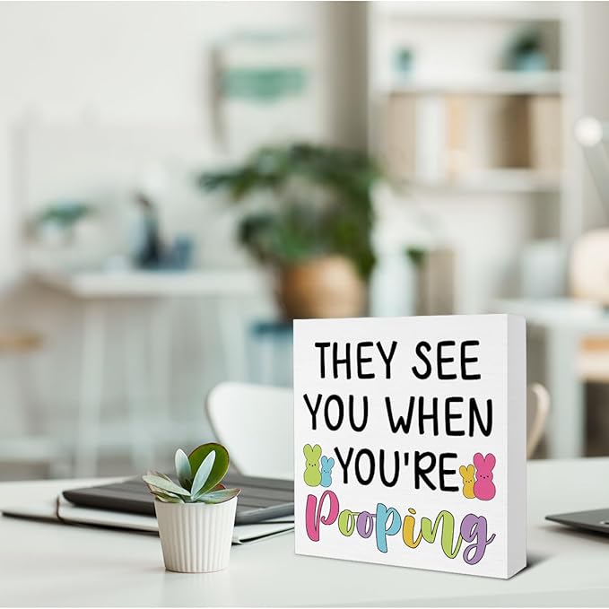 Easter Bathroom Decor - Easter Decorations for Home - They See You When You Are Pooping Wooden Sign Home Bathroom Toilet Desk Table Shelf Decor - 5 x 5 Inches