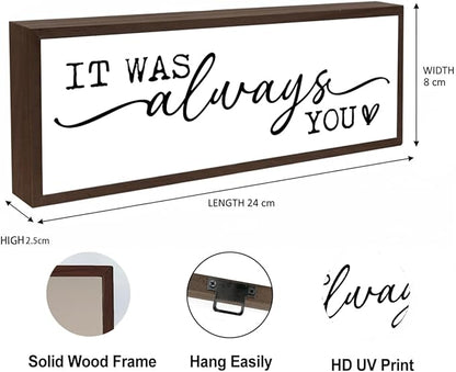 Romantic Wood Sign, Tabletop Decors, Decorative Wooden Table Signs, Master Bedroom Signs, Bride To Be Decorations, Modern Farmhouse Home Decor, It was Always You Sign 17.8x4x1.2 inches