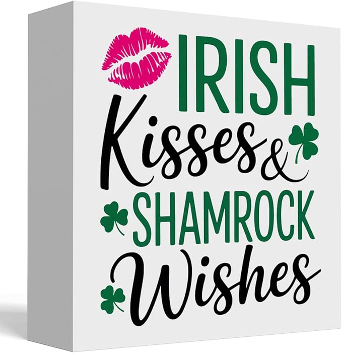 Irish Blessing Kisses Decor St Patricks Day Decorations Rustic Wood Sign Home Tabletop Shelf Desk Decor St Patrick's Day Decorations 5 X 5 Inches