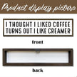 Funny Coffees Decor, Rustic Coffee Station Decors, Coffees Home Decoration for Kitchen Bar, Cafe Decor Accessories, I Thought I Liked Coffee Turns Out I Like Creamer Sign, 17.8x4x1.2 inches