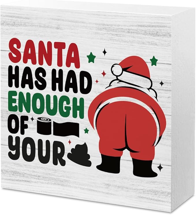 Funny Christmas Bathroom Decor Bathroom Desk Accessories Christmas Decorations Indoor Wooden Box for Toilet Shelves Santa Has Had Enough of Your Signs 5 X 5 Inch