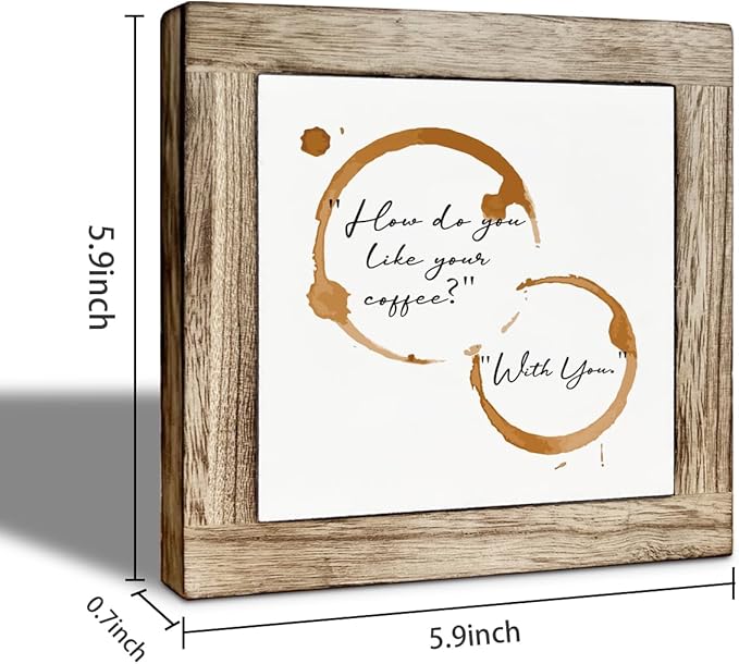 Funny Cafe Wooden Sign, How Do You Like Your Coffee With You, Coffee Stains Decorative Sign, Farmhouse Cafe Decorative Signs for Home Kitchen Table Top Shelf 5.9X5.9 Inches