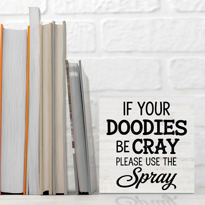 Funny Bathroom Wood Box Sign - If Your Doodies Be Cray Please Use The Spray, Humor Restroom Accessories Wood Plaque, Woods Table Decorative Signs for Office Home Dorm Tabletop Shelf Decoration