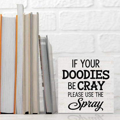 Funny Bathroom Wood Box Sign - If Your Doodies Be Cray Please Use The Spray, Humor Restroom Accessories Wood Plaque, Woods Table Decorative Signs for Office Home Dorm Tabletop Shelf Decoration