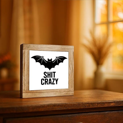 Bat Halloween Decors, Shit Crazy Sign, Funny Desk Sign for Halloween Decoration, Game Room Decor for Table Shelf, Farmhouse Home Man Cave Decors, Desk Decor Art 5.9x5.9 inches