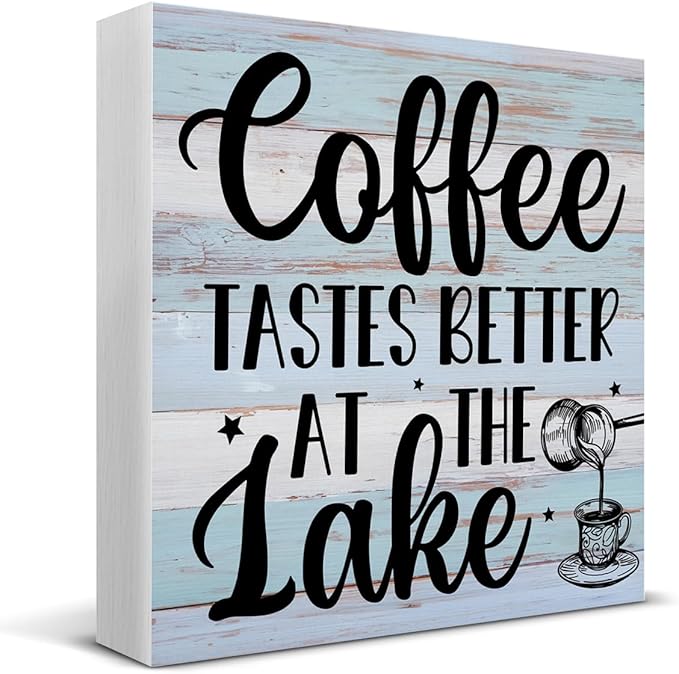 Lake House Decor, Coffee Tastes Better at the Lake Wood Sign Decoration for Home Coffee Bar Kitchen Desk Shelf Table 5 X 5 Inch