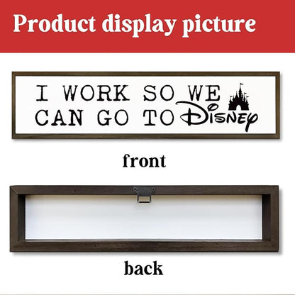 Inspirational Decor Sign, Decorative Wooden Wall Sign, Table Decor Art, Wood Decoration for Home Office Cubicle Workplace, Hanging Framed Wood Signs, I Work So We can Go to Disney Sign