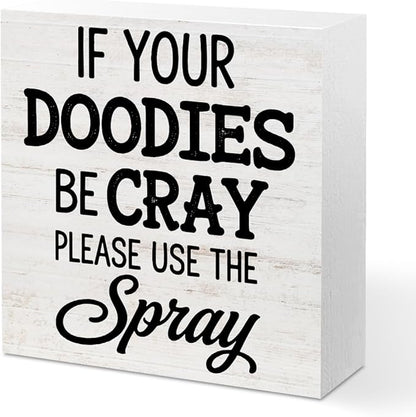 Funny Bathroom Wood Box Sign - If Your Doodies Be Cray Please Use The Spray, Humor Restroom Accessories Wood Plaque, Woods Table Decorative Signs for Office Home Dorm Tabletop Shelf Decoration