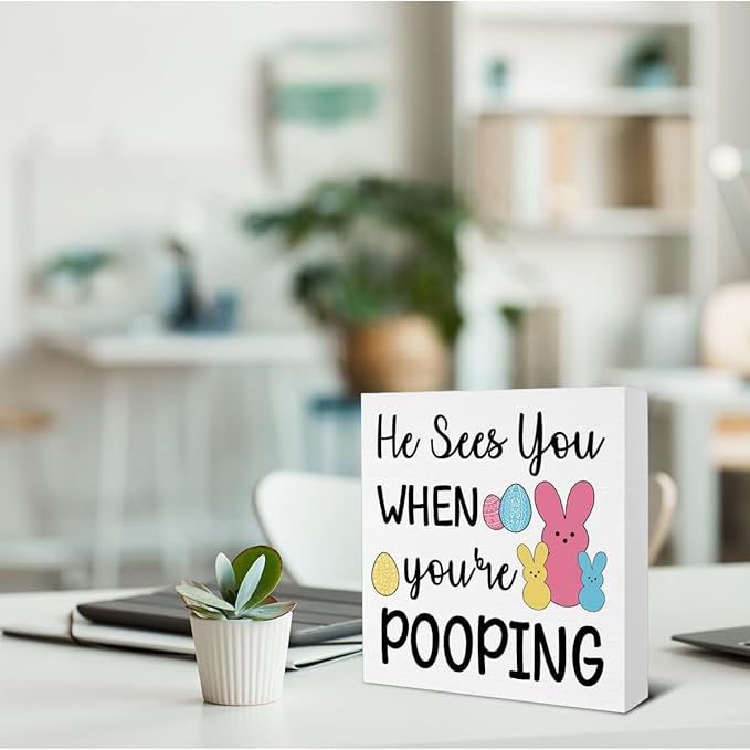 Easter Bathroom Decor - Easter Decorations for Home - He Sees You When You Are Pooping Wooden Sign Home Bathroom Toilet Desk Table Shelf Decor - 5 x 5 Inches