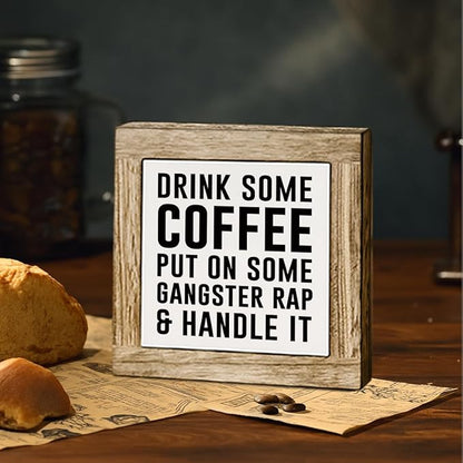 Funny Cafe Wooden Box Sign, Drink Coffee Put on Some Gangster Rap and Handle It, Rustic Cafe Home Office Kitchen Shelf Desk Decor, Coffee Lover Gift 5.9X5.9 Inches