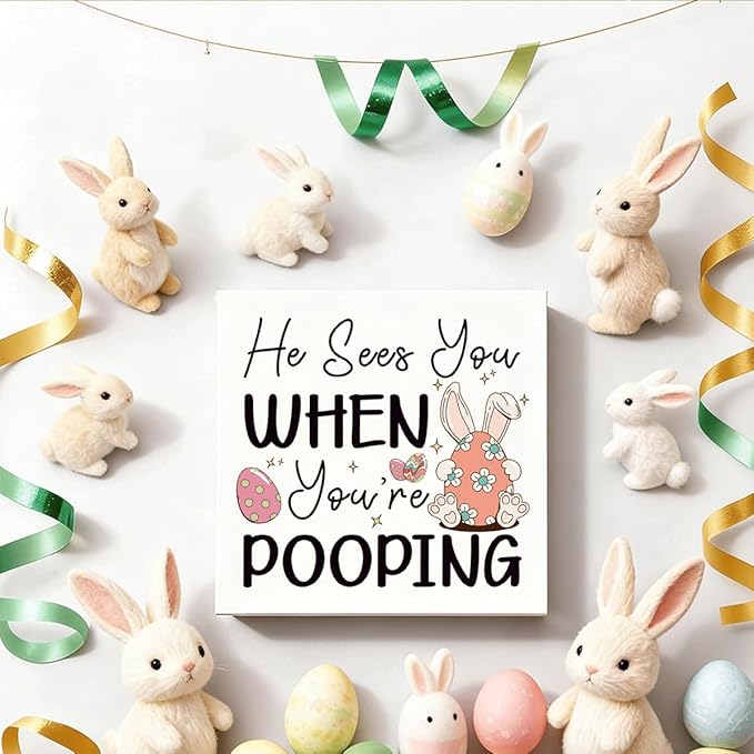Funny Bathroom Decor Easter Bunny Wooden Sign He Sees You When You're Pooping, Easter Decorations for Home, Farmhouse Toilet Shelf Plaque, Gag Gift for Coworkers Friends