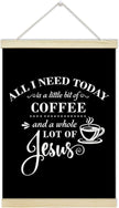 LETUROIA Coffee Poster Hanger Frame, All I Need Today is A Little Bit of Coffee & A Whole Lot of Jesus Canvas Wall Decor(12×16