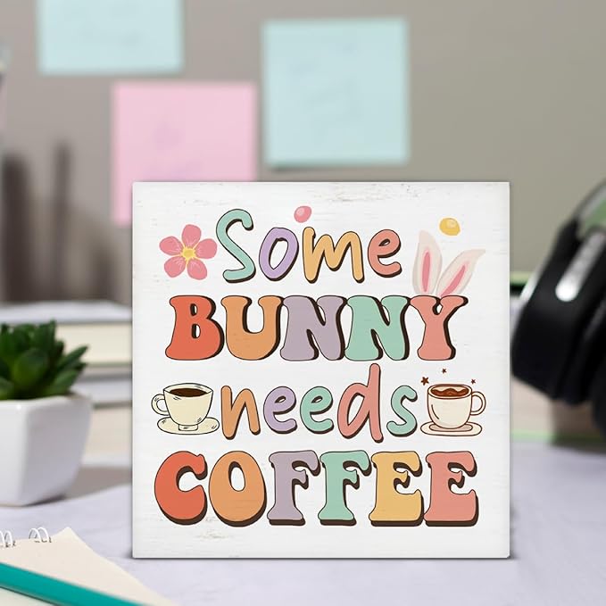 Easter Decor - Easter Decorations for Home - Some Bunny Needs Coffee Wooden Sign Home Living Room Kitchen Coffee Bar Table Shelf Desk Decor 5×5 Inches