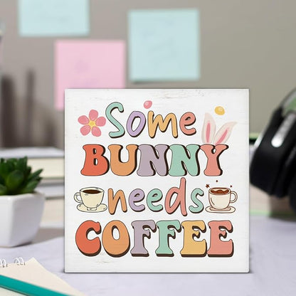 Easter Decor - Easter Decorations for Home - Some Bunny Needs Coffee Wooden Sign Home Living Room Kitchen Coffee Bar Table Shelf Desk Decor 5×5 Inches