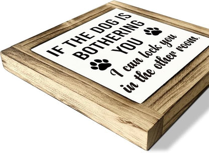 Funny Dog Sign - If Bothering Lock Other Room, Box Sign for Wood Desk, Funny Home Decor, Farmhouse Decor, Pet Gift
