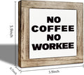 No Coffee No Workee Wooden Sign, Funny Coffee Bar Sign, Funny Office Desk Decor, Rustic Wooden Desk Decor, Cafe Signs Office Table Decoration 5.9X5.9 Inches