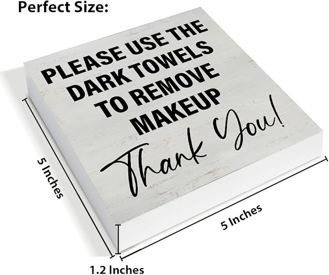Bathroom Sign Please Use the Dark Towels to Remove Makeup Wooden Sign Decoration for Home Bathroom Restroom Toilet Desk Shelf Table 5×5 Inches