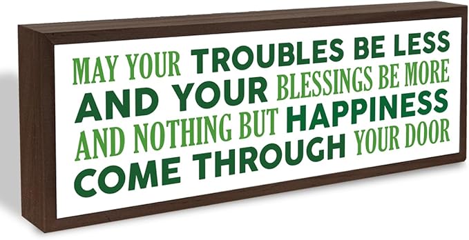 Irish Blessing Sign, May Your Troubles Be Less and Your Blessings Be More Sign, Saint Patrick Day Decoration for Home Front Door Porch Entryway, Irish Gift for Housewarming, 9.5x3.1x1 inches