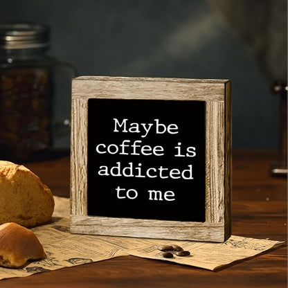 Funny Cafe Wooden Decor, Maybe Coffee is Addicted to Me, Rustic Farmhouse Cafe Pub Home Bar Decoration Accessories, Coffee Lover Decor Gift 5.9X5.9 Inches