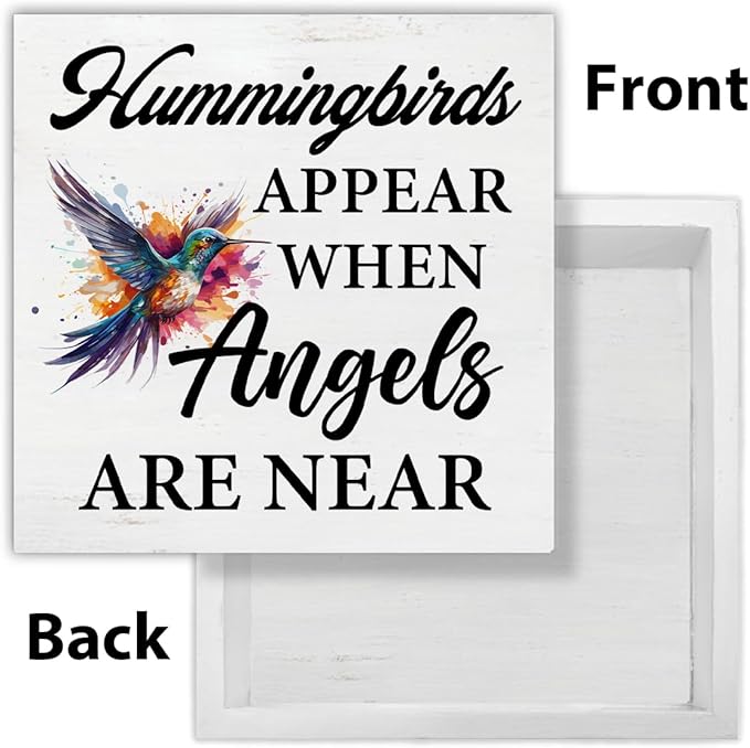Hummingbird Decor - Spring Home Decor - Hummingbirds Appear When Angels Are Near Wooden Sign Home Garden Desk Table Shelf Wall Decorations - Sympathy Gifts - 5 x 5 Inches