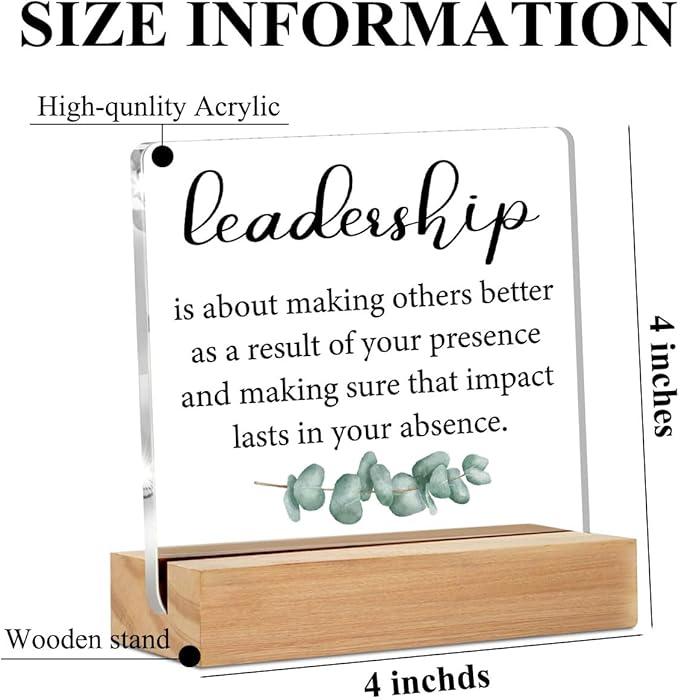 Gifts for Leader Boss Mentor Leadership Quote Clear Desk Decorative Sign Leadership is About Making Others Better Sayings Acrylic Sign With Wooden Stand for Desk Table Shelf Cubicle Decor 4x4 Inch