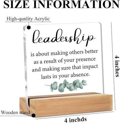Gifts for Leader Boss Mentor Leadership Quote Clear Desk Decorative Sign Leadership is About Making Others Better Sayings Acrylic Sign With Wooden Stand for Desk Table Shelf Cubicle Decor 4x4 Inch