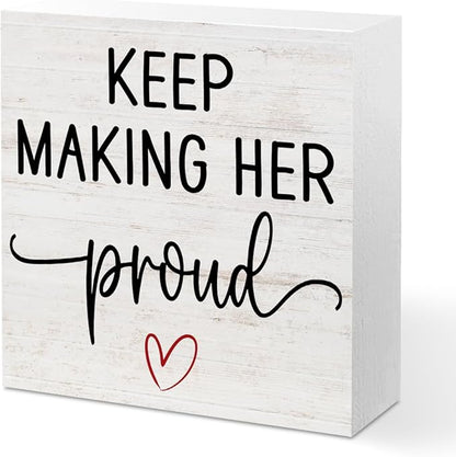 Sympathy Gifts for Loss of Loved one Wood Box Sign, Keep Making Her Proud Wooden Box Sign, Desk Decoration Signs, Grief Bereavement Sympathy Gifts for Loss of Mom Grandma Sister