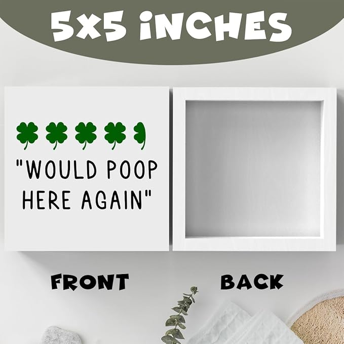 St Patricks Day Decor Funny Bathroom Shamrock Decor Green Four Leaf Clover Would Poop Here Again Wood Sign Funny Home Tabletop Shelf Desk Decor 5 X 5 Inches