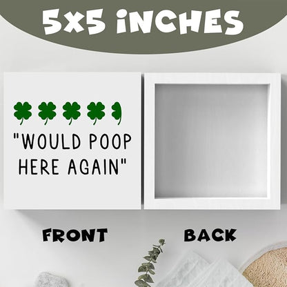St Patricks Day Decor Funny Bathroom Shamrock Decor Green Four Leaf Clover Would Poop Here Again Wood Sign Funny Home Tabletop Shelf Desk Decor 5 X 5 Inches