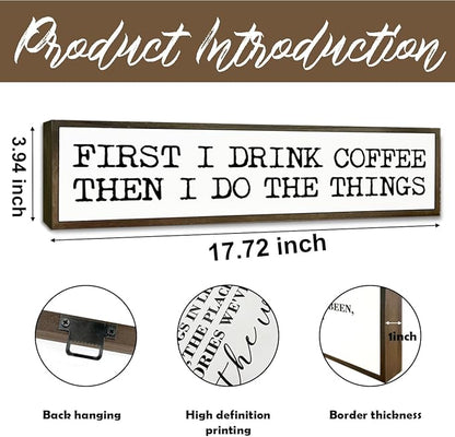 Funny Coffee Signs, Wall Art for Home Office Kitchen Decor, Rustic Coffees Station Decor, Coffees Lover Gifts, First I Drink The Coffee Then I Do The Things Sign, 17.8x4x1.2 inches