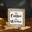 Coffee Bar Decor, Funny Office Desk Decor, No Coffee No Workee Sign, Farmhouse Cafe Sign for Kitchen Decoration, Freestanding Desk Decoration 5.9X5.9 Inches