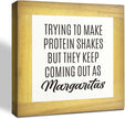 Home Kitchen Decor, Funny Margaritas Sign, Trying to Make Protein Shakes but They Keep Coming Out as Margaritas, Box Wood Desk Sign, Kitchen Bar and Wine Bar Decoration A