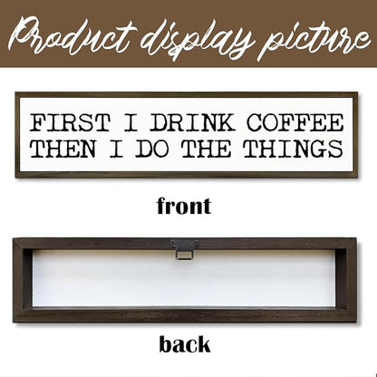 Funny Coffee Signs, Wall Art for Home Office Kitchen Decor, Rustic Coffees Station Decor, Coffees Lover Gifts, First I Drink The Coffee Then I Do The Things Sign, 17.8x4x1.2 inches