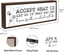 Accept What Is Let Go of What was Sign, Inspirational Wood Sign, Framed Wooden Box Signs, Motivational Home Office Decor for Shelves, Bedroom Decors, Inspiring Faith Gift for Women Men