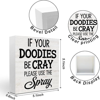 Funny Bathroom Wood Box Sign - If Your Doodies Be Cray Please Use The Spray, Humor Restroom Accessories Wood Plaque, Woods Table Decorative Signs for Office Home Dorm Tabletop Shelf Decoration