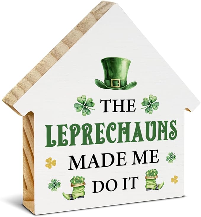 St. Patrick's Day Decor, Leprechaun Decorations, the Leprechauns Made Me Do It House Shaped Wood Block Sign, Home Office Decor for Desk Table Shelf, St Patricks Day Decorations