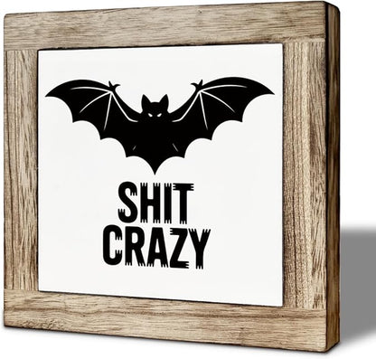 Bat Halloween Decors, Shit Crazy Sign, Funny Desk Sign for Halloween Decoration, Game Room Decor for Table Shelf, Farmhouse Home Man Cave Decors, Desk Decor Art 5.9x5.9 inches