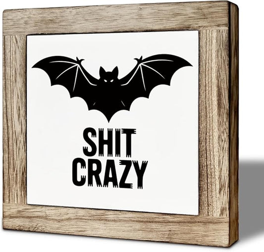 Bat Halloween Decors, Shit Crazy Sign, Funny Desk Sign for Halloween Decoration, Game Room Decor for Table Shelf, Farmhouse Home Man Cave Decors, Desk Decor Art 5.9x5.9 inches
