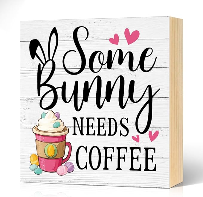 Some Bunny Needs Coffee Easter Wood Block Plaque Box Sign for Home Living Room Coffee House Bar Shelf Table Office Decoration, Easter Farmhouse Decor Gifts for Friend Family