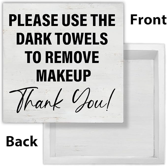 Bathroom Sign Please Use the Dark Towels to Remove Makeup Wooden Sign Decoration for Home Bathroom Restroom Toilet Desk Shelf Table 5×5 Inches