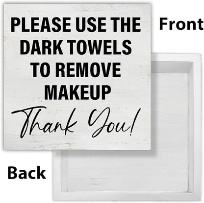 Bathroom Sign Please Use the Dark Towels to Remove Makeup Wooden Sign Decoration for Home Bathroom Restroom Toilet Desk Shelf Table 5×5 Inches