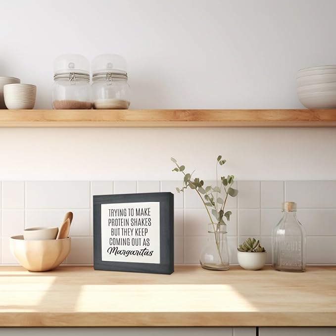 Home Kitchen Decor, Funny Margaritas Sign, Trying to Make Protein Shakes but They Keep Coming Out as Margaritas, Box Wood Desk Sign, Kitchen Bar and Wine Bar Decoration B