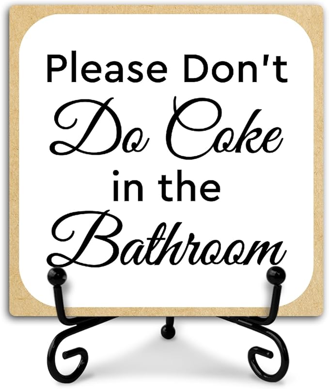 Please Dont Do Coke in the Bathroom Sign With Iron Support, Home Toilet Desk Bathroom Decor Wood Sign Shelf Decor Restroom Farmhouse Housewarming Gifts Table Centerpiece - (a029)