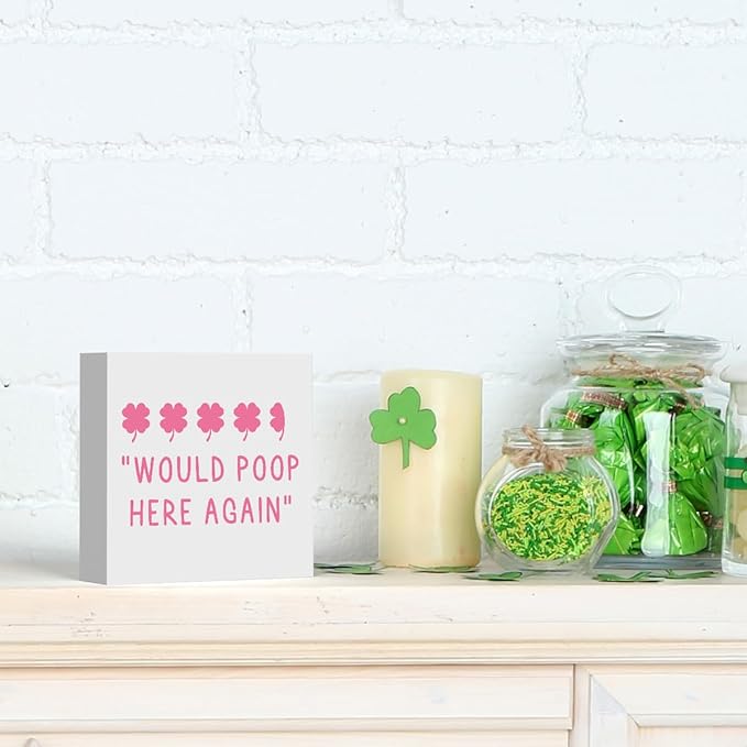 St Patricks Day Decor Funny Bathroom Shamrock Decor Pink Four Leaf Clover Would Poop Here Again Wood Sign Funny Home Tabletop Shelf Desk Decor 5 X 5 Inches