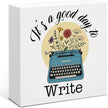 Writer Gifts for Women Men, Funny Gifts for Writers Author Novelist Writing Lover, It's a Good Day to Write Wooden Sign Home Office Desk Decor
