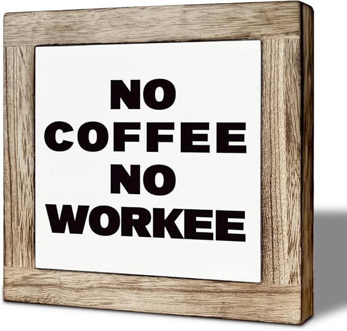 No Coffee No Workee Wooden Sign, Funny Coffee Bar Sign, Funny Office Desk Decor, Rustic Wooden Desk Decor, Cafe Signs Office Table Decoration 5.9X5.9 Inches