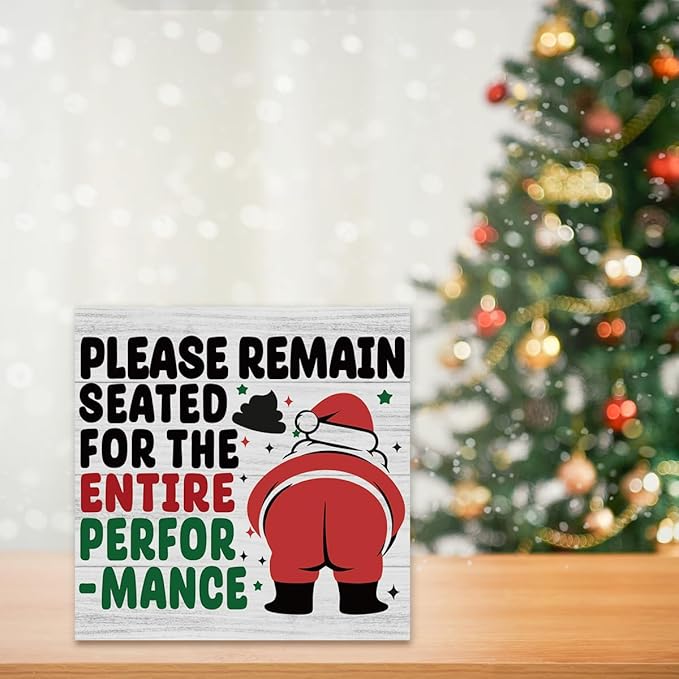Funny Christmas Bathroom Decor Bathroom Desk Accessories Christmas Decorations Indoor Wooden Box for Toilet Shelves Santa Please Remain Seated for The Entire Performance Signs 5 X 5 Inch