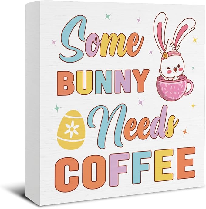 Easter Decor - Easter Decorations - Some Bunny Needs Coffee Wooden Sign Home Kitchen Coffee Bar Desk Table Shelf Decor - 5 x 5 Inches