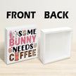 Easter Decorations Funny Bunny Wooden Sign Some Bunny Needs Coffee, Spring Coffee Bar Decor, Easter Desk Table Decorations for Home Office, Farmhouse Plaque Gift for Coworkers